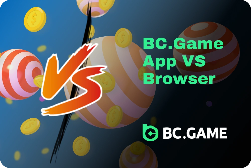 BC Game app VS mobile browser